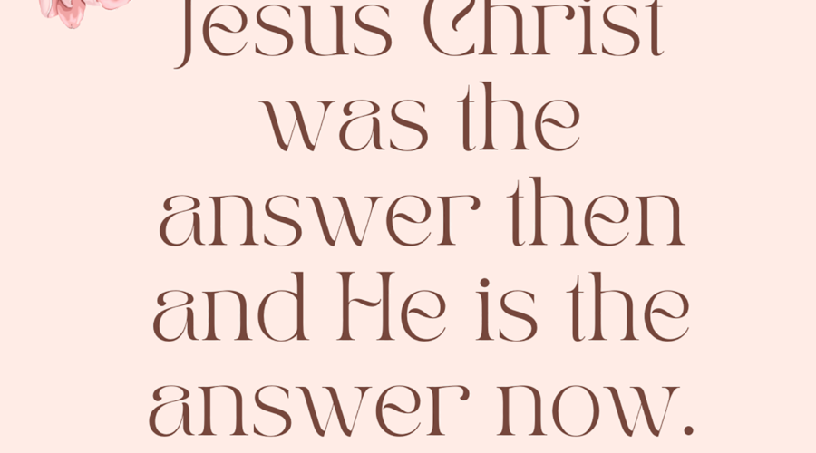 Jesus Christ is the Answer