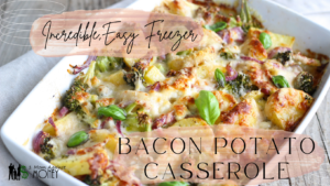 Stock Your Freezer Day 13: Bacon Potato Casserole